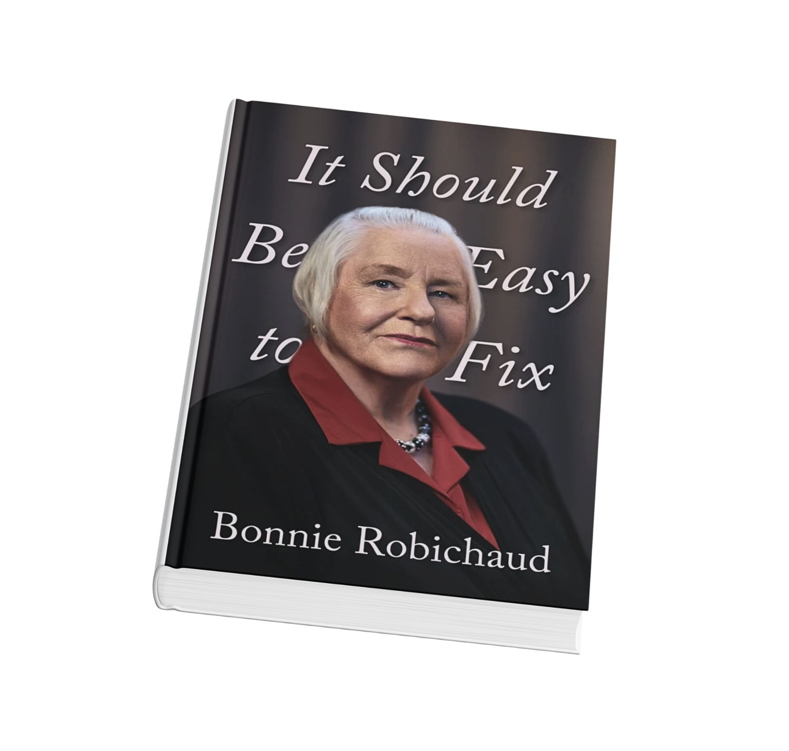 Livre de Bonnie Robichaud - It should be easy to fix